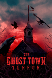 The Ghost Town Terror
