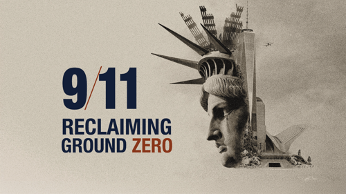 9/11: Reclaiming Ground Zero