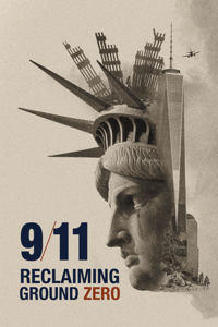 9/11: Reclaiming Ground Zero