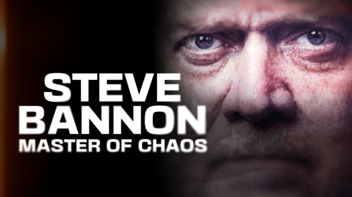 Steve Bannon: Master of Chaos