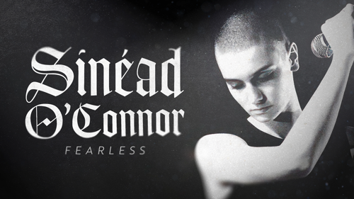 Sinead O'Connor: Fearless