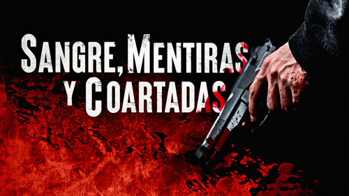 Blood, Lies And Alibis [Sangre, Mentiras y Coartadas] (Spanish Version)