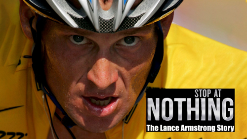 Stop At Nothing: The Lance Armstrong Story