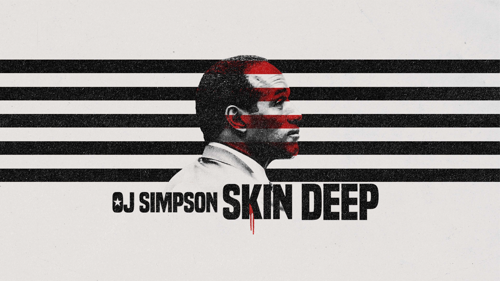 OJ Simpson: Skin Deep