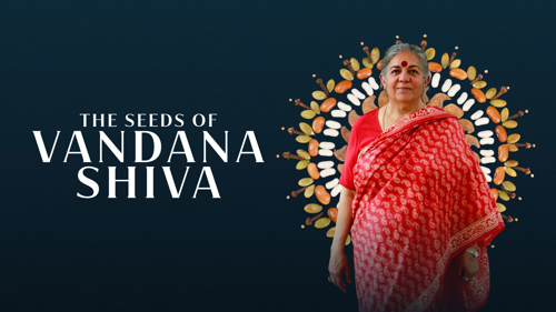 The Seeds of Vandana Shiva