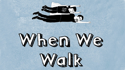 When We Walk