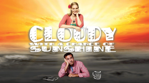 Cloudy With a Chance of Sunshine