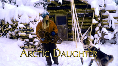 Arctic Daughter: A Lifetime of Wilderness