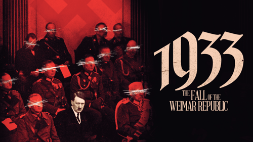 1933: The Fall of the Weimar Republic