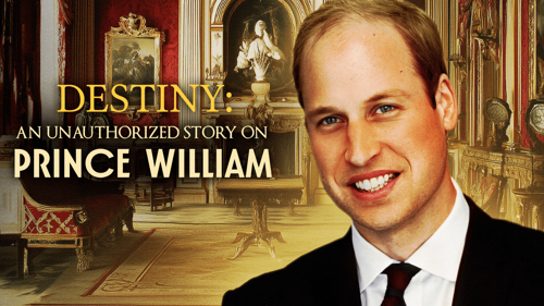 Destiny: An Unauthorized Story On Prince William