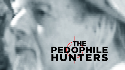 The Pedophile Hunters