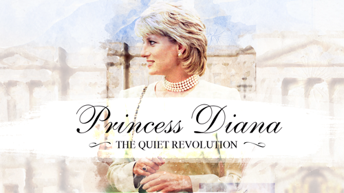 Princess Diana: The Quiet Revolution