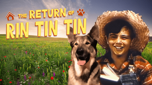 The Return Of Rin Tin Tin