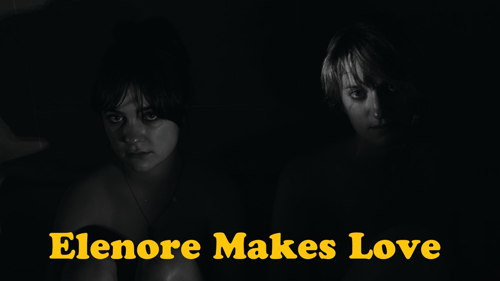 Elenore Makes Love
