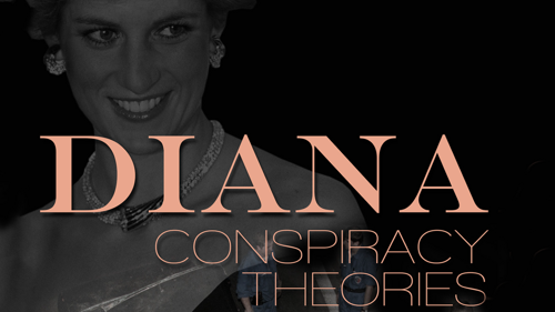 Diana: Conspiracy Theories