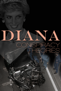 Diana: Conspiracy Theories