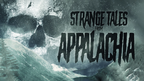 Strange Tales from Appalachia