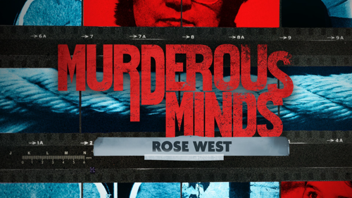 Murderous Minds: Rose West
