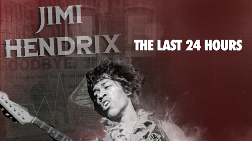 The Last 24 Hours: Jimi Hendrix