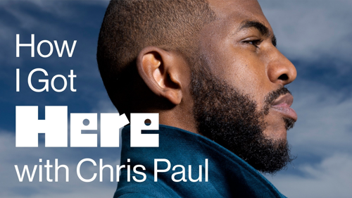 How I Got Here with Chris Paul