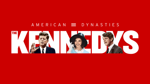 American Dynasties: The Kennedys
