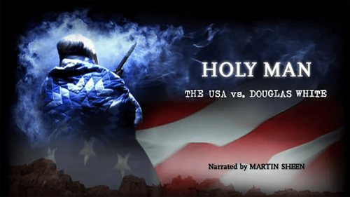 Holy Man: The USA vs. Douglas White