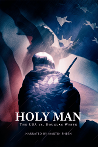 Holy Man: The USA vs. Douglas White