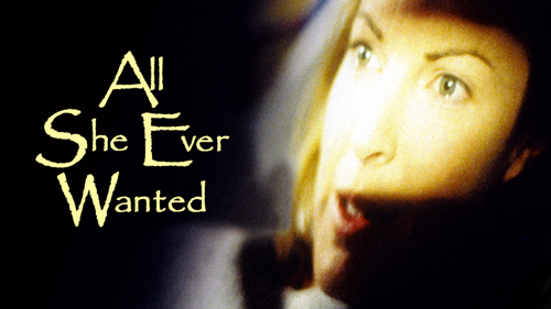 All She Ever Wanted
