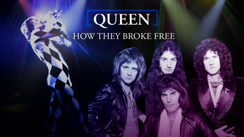 Queen: How They Broke Free