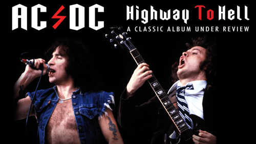 AC/DC - Highway To Hell: Classic Album Under Review