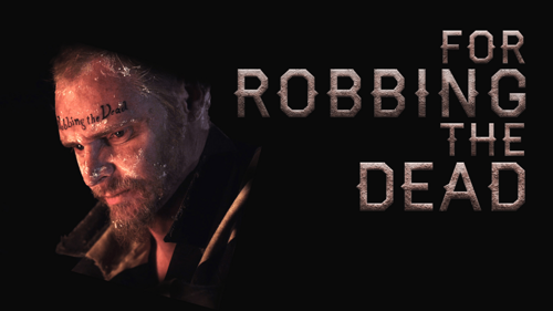 For Robbing The Dead