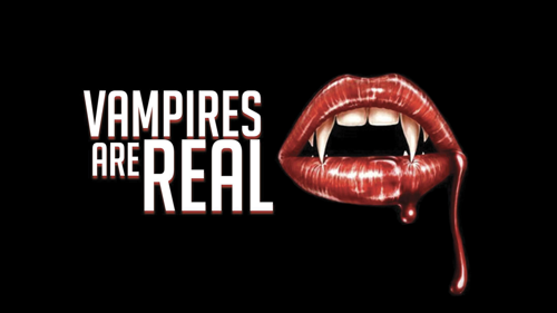 Vampires Are Real
