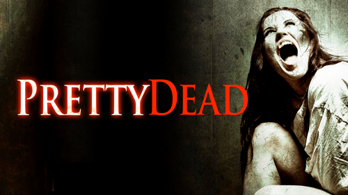 PRETTY DEAD