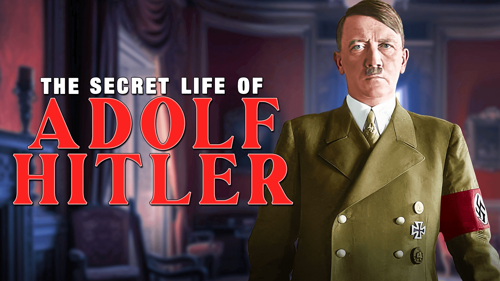 The Secret Life of Adolf Hitler