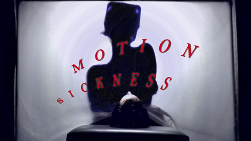 Motion Sickness
