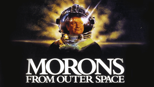 Morons from Outer Space
