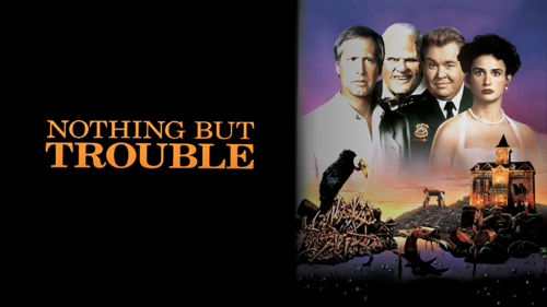 Nothing But Trouble (1991)