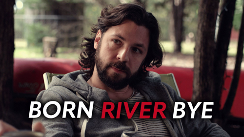 Born River Bye