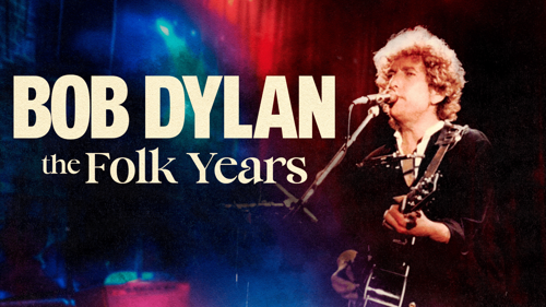 Bob Dylan: The Folk Years