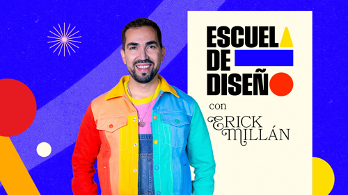 Escuela de diseño con Erick Millán