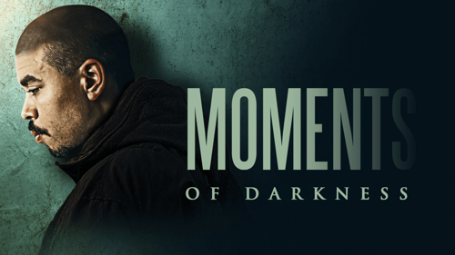 Moments Of Darkness