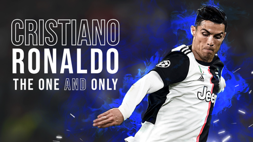 Cristiano Ronaldo: The One and Only