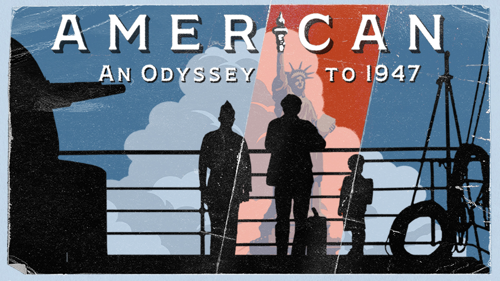 American: An Odyssey to 1947