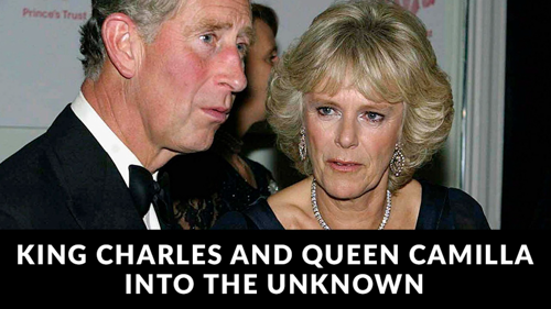 King Charles and Queen Camilla: Into the Unknown