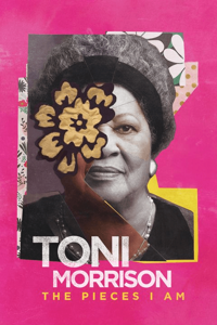 Toni Morrison: The Pieces I Am