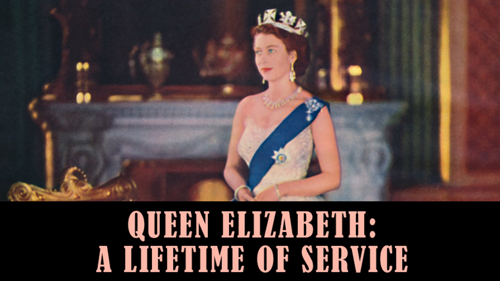 Queen Elizabeth: A Lifetime of Service
