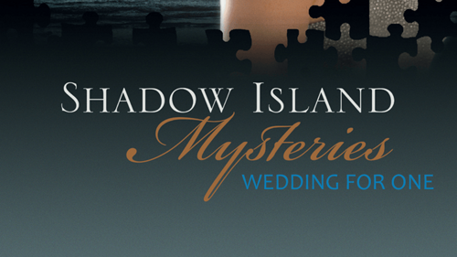 Shadow Island Mysteries: Wedding for One