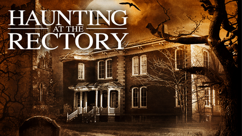 Haunting At The Rectory