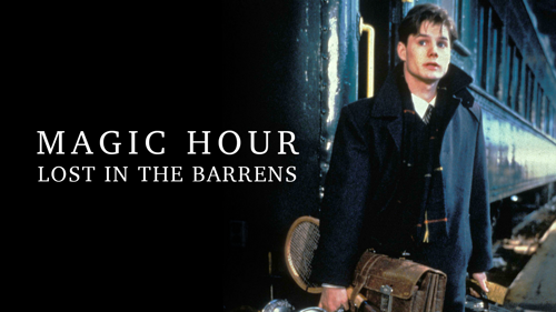 Magic Hour: Lost In The Barrens