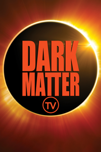 Dark Matter TV